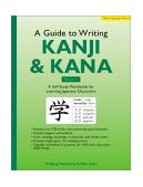 Guide to Writing Japanese Kanji and Kana (JLPT Levels N5 - N3) a Self-Study Workbook for Learning Japanese Characters cover art