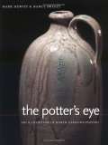 Potter's Eye Art and Tradition in North Carolina Pottery 2005 9780807829929 Front Cover