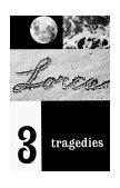 Three Tragedies Blood Wedding, Yerma, Bernarda Alba 1955 9780811200929 Front Cover