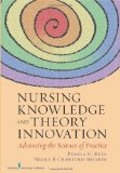 Nursing Knowledge and Theory Innovation Advancing the Science of Practice cover art
