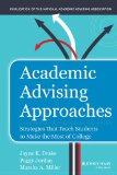 Academic Advising Approaches Strategies That Teach Students to Make the Most of College