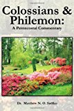 Colossians and Philemon A Pentecostal Commentary 2012 9781466955929 Front Cover