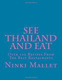See Thailand and Eat 2012 9781475258929 Front Cover