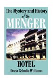 Mystery and History of the Menger Hotel 2000 9781556227929 Front Cover