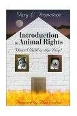 Introduction to Animal Rights Your Child or the Dog? cover art