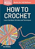 How to Crochet Learn the Basic Stitches and Techniques. a Storey BASICSï¿½ Title  9781612123929 Front Cover