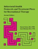 Behavioral Health Protocols and Treatment Plans for Recreational Therapy: 