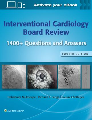 Interventional Cardiology Board Review 1400+ Questions and Answers: Print + EBook with Multimedia 4th 9781975211929 Front Cover