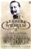 Kaiser Wilhelm II A Life in Power  9780141039930 Front Cover