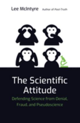 Scientific Attitude Defending Science from Denial, Fraud, and Pseudoscience  9780262538930 Front Cover