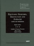 Equitable Remedies, Restitution and Damages, Cases and Materials, 8th 