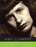 Selected Poems of Amy Clampitt 2010 9780375711930 Front Cover