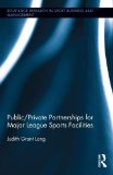 Public-Private Partnerships for Major League Sports Facilities 2012 9780415806930 Front Cover