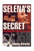 Selena's Secret The Revealing Story Behind Her Tragic Death 1997 9780684831930 Front Cover