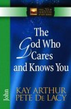 God Who Cares and Knows You John  9780736921930 Front Cover