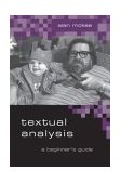 Textual Analysis A Beginnerâ€²s Guide cover art