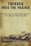 Thunder over the Prairie The True Story of a Murder and a Manhunt by the Greatest Posse of All Time cover art