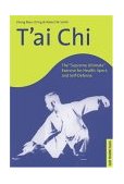 T'ai Chi The Supreme Ultimate Exercise for Health, Sport, and Self-Defense cover art