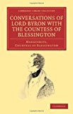 Conversations of Lord Byron with the Countess of Blessington 2011 9781108033930 Front Cover