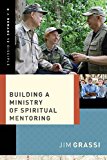 Building a Ministry of Spiritual Mentoring: 2014 9781401677930 Front Cover