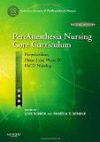 PeriAnesthesia Nursing Core Curriculum Preprocedure, Phase I and Phase II PACU Nursing cover art