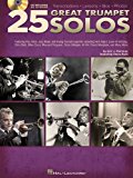 25 Great Trumpet Solos Transcriptions * Lessons * Bios * Photos Book/Online Audio  9781480308930 Front Cover