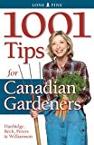 1001 Tips for Canadian Gardeners 2008 9781551055930 Front Cover