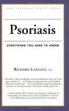 Psoriasis Everything You Need to Know 2005 9781554070930 Front Cover
