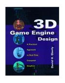 3D Game Engine Design A Practical Approach to Real-Time Computer Graphics  9781558605930 Front Cover