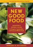 New Good Food Pocket Guide, Rev Shopper's Pocket Guide to Organic, Sustainable, and Seasonal Whole Foods 2008 9781580088930 Front Cover
