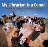 My Librarian Is a Camel How Books Are Brought to Children Around the World cover art