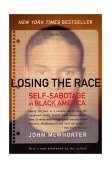 Losing the Race Self-Sabotage in Black America cover art
