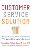 Customer Service Solution Managing Emotions, Trust, and Control to Win Your Customer's Business cover art