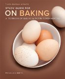 Study Guide for on Baking: A Textbook of Baking and Pastry Fundamentals 3rd 9780133886931 Front Cover