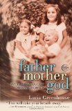 Fathermothergod My Journey Out of Christian Science 2012 9780307720931 Front Cover