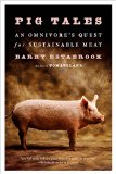 Pig Tales: An Omnivores Quest for Sustainable Meat  9780393352931 Front Cover