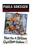 Not for a Billion Gazillion Dollars  9780698116931 Front Cover
