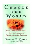 Change the World How Ordinary People Can Accomplish Extraordinary Things cover art