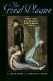 Great Plague The Story of London's Most Deadly Year  9780801884931 Front Cover