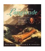 Illustrated Longitude The True Story of a Lone Genius Who Solved the Greatest Scientific Problem of His Time cover art