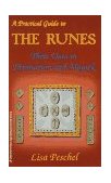 Practical Guide to the Runes Their Uses in Divination and Magick  9780875425931 Front Cover