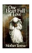 One Heart Full of Love Mother Teresa  9780892833931 Front Cover