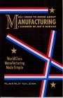 All I Need to Know about Manufacturing I Learned in Joe's Garage World Class Manufacturing Made Simple cover art