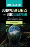 Good Video Games and Good Learning Collected Essays on Video Games, Learning and Literacy, 2nd Edition cover art