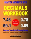 Practice Arithmetic with Decimals Workbook Improve Your Math Fluency Series 2010 9781453626931 Front Cover