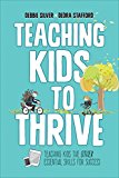 Teaching Kids to Thrive Teaching Kids the Other Essential Skills for Success  9781506326931 Front Cover