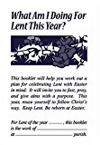 What Am I Doing for Lent This Year? 2001 9781568540931 Front Cover