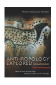 Anthropology Explored The Best of Smithsonian AnthroNotes 2nd 9781588340931 Front Cover