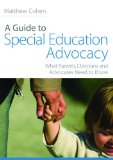 Guide to Special Education Advocacy What Parents, Clinicians and Advocates Need to Know 2009 9781843108931 Front Cover