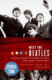 Meet the Beatles A Cultural History of the Band That Shook Youth, Gender, and the World
